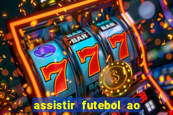 assistir futebol ao vivo multimarcas